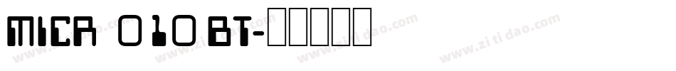 MICR 010 BT字体转换
